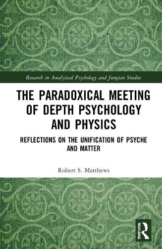 The Paradoxical Meeting of Depth Psychology and Physics