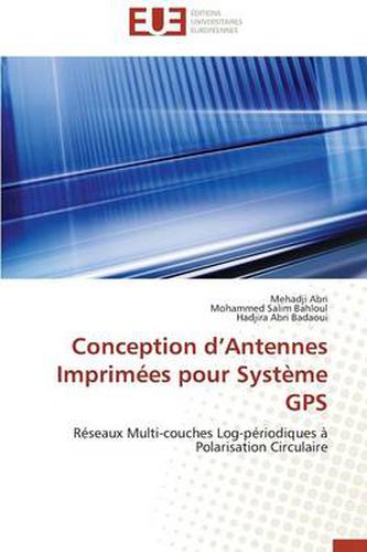 Cover image for Conception D Antennes Imprim es Pour Syst me GPS