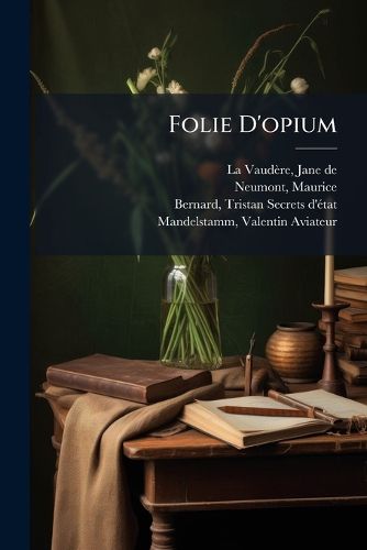 Cover image for Folie D'Opium: Roman