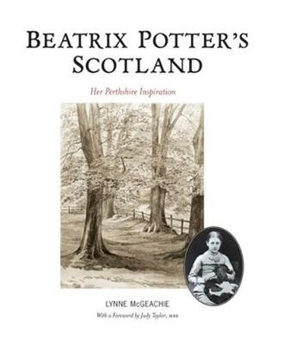 Beatrix Potter's Scotland: Her Perthshire Inspiration