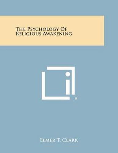 Cover image for The Psychology of Religious Awakening