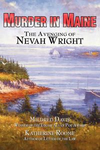 Cover image for Murder in Maine: The Avenging of Nevah Wright