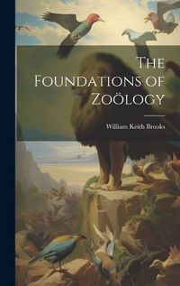 Cover image for The Foundations of Zooelogy