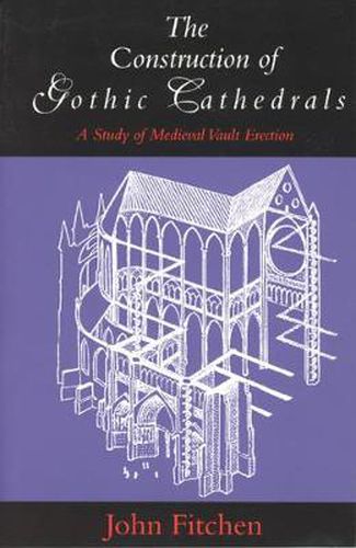 Cover image for Structure of Gothic Cathedrals: Study of Mediaeval Vault Erection
