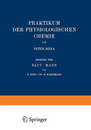 Cover image for Praktikum Der Physiologischen Chemie: Zweiter Teil Blut - Harn