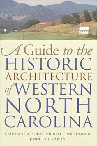 Cover image for A Guide to the Historic Architecture of Western North Carolina