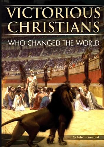 Victorious Christians: Who Changed the World