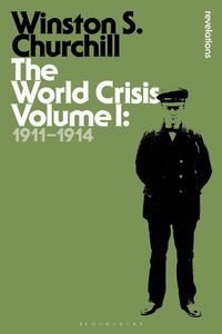 Cover image for The World Crisis Volume I: 1911-1914