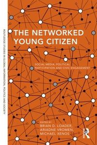 Cover image for The Networked Young Citizen: Social Media, Political Participation and Civic Engagement