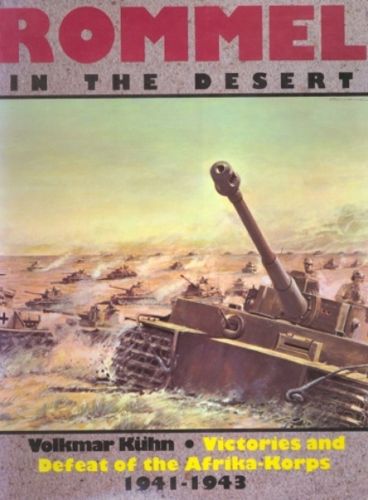 Cover image for Rommel in the Desert: Victories and Defeat of the Afrika Korps, 1941-43