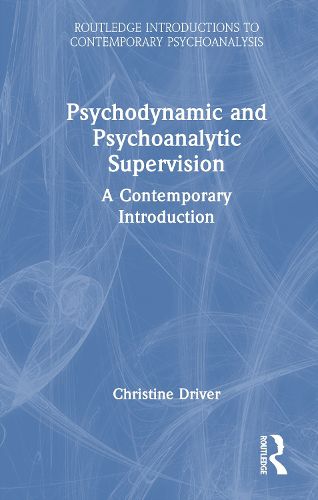 Cover image for Psychodynamic and Psychoanalytic Supervision