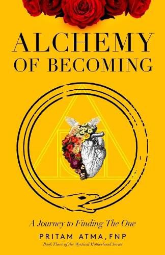 Cover image for Alchemy of Becoming: A Journey to Finding the One