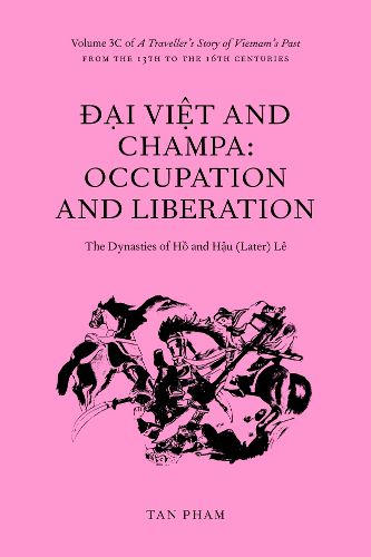 Cover image for D?i D?i Vi?t and Champa: Occupation and Liberation The Dynasties of H? and H?u (Later) Le