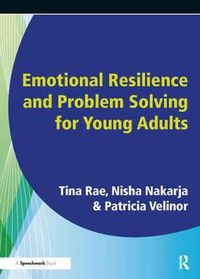 Cover image for Emotional Resilience and Problem Solving for Young People: Promote the Mental Health and Wellbeing of Young People