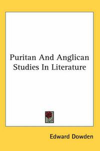 Cover image for Puritan And Anglican Studies In Literature