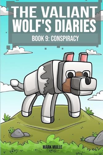 The Valiant Wolf's Diaries Book 9