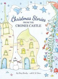 Cover image for Christmas Stories From the Crones Castle