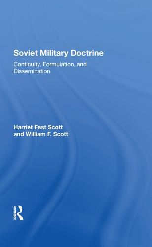 Soviet Military Doctrine: Continuity, Formulation, and Dissemination