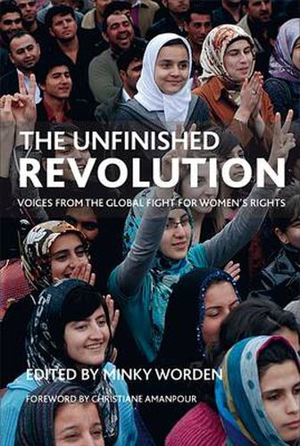 Cover image for The Unfinished Revolution: Voices from the Global Fight for Women's Rights