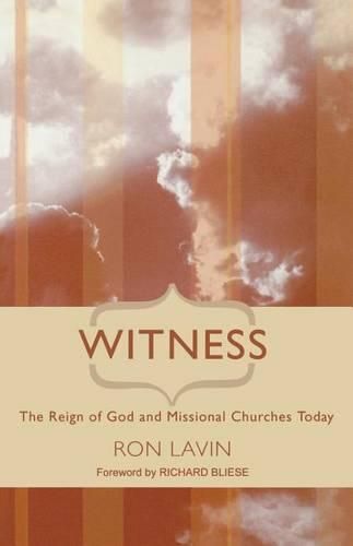 Cover image for Witness: The Reign of God and Missional Churches Today