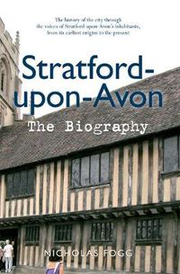 Cover image for Stratford-upon-Avon The Biography