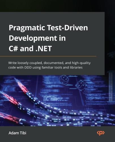 Cover image for Pragmatic Test-Driven Development in C# and .NET