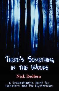 Cover image for There's Something in the Woods