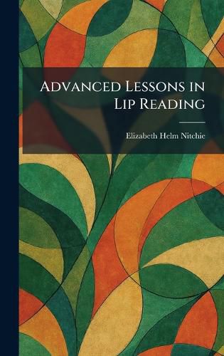Cover image for Advanced Lessons in Lip Reading