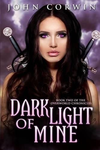 Cover image for Dark Light of Mine: Book Two of the Overworld Chronicles