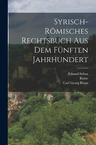 Cover image for Syrisch-Roemisches Rechtsbuch Aus Dem Fuenften Jahrhundert
