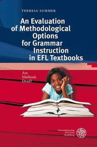 Cover image for An N Evaluation of Methodological Options for Grammar Instruction in Efl Textbooks: Are Methods Dead?