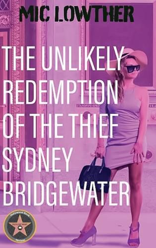 Cover image for The Unlikely Redemption of the Thief Sydney Bridgewater