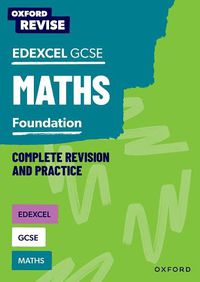 Cover image for Oxford Revise: Edexcel GCSE Maths Foundation Complete Revision and Practice