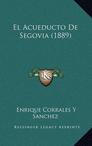 Cover image for El Acueducto de Segovia (1889)