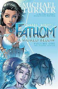 Cover image for Fathom Volume 1: A World Below: The Starter Edition