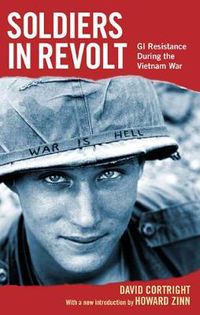 Cover image for Soldiers In Revolt: GI Resistance during the Vietnam War