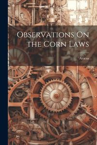 Cover image for Observations On the Corn Laws