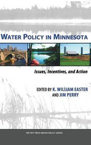 Cover image for Water Policy in Minnesota: Issues, Incentives, and Action