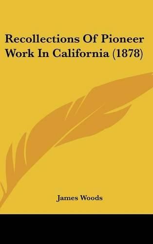 Cover image for Recollections of Pioneer Work in California (1878)