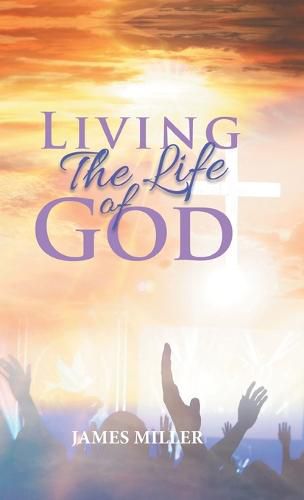 Cover image for Living The Life of God