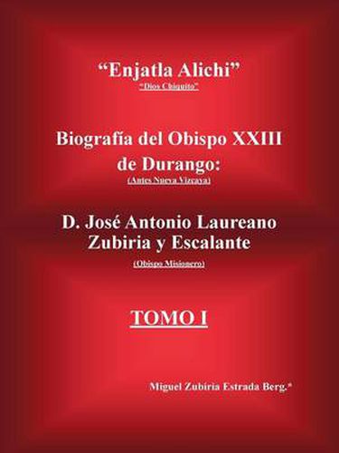 Cover image for Enjatla Alichi: Biografia del Obispo XXIII de Durango