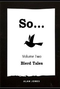 Cover image for So... Volume 2: Blerd Tales