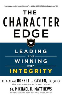 Cover image for The Character Edge: Leading and Winning with Integrity