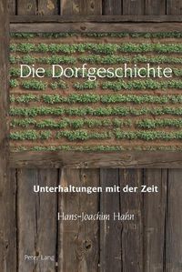 Cover image for Die Dorfgeschichte; Unterhaltungen mit der Zeit