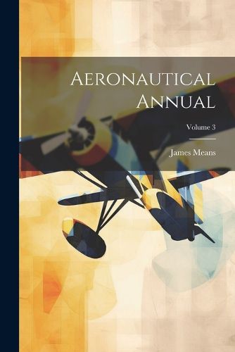 Cover image for Aeronautical Annual; Volume 3