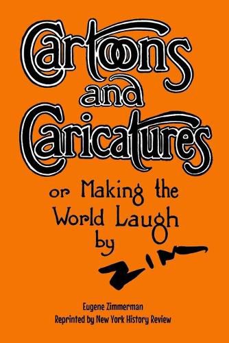 Cover image for Cartoons and Caricatures, or Making the World Laugh