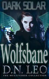 Cover image for Dark Solar - Wolfsbane: A Science Fiction Romance Fairy Tale