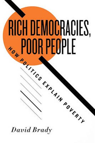 Cover image for Rich Democracies, Poor People: How Politics Explain Poverty