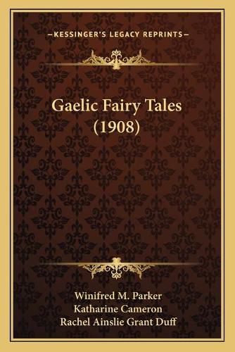 Cover image for Gaelic Fairy Tales (1908)