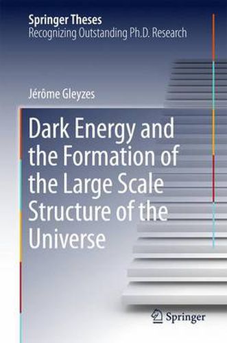 Cover image for Dark Energy and the Formation of the Large Scale Structure of the Universe